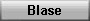 Blase