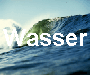 Wasser Element